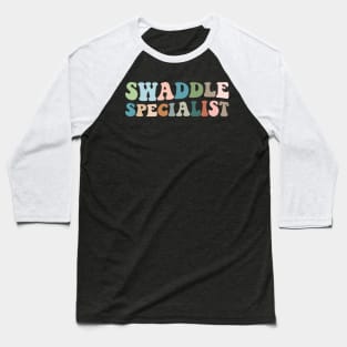 swaddle specialist Baseball T-Shirt